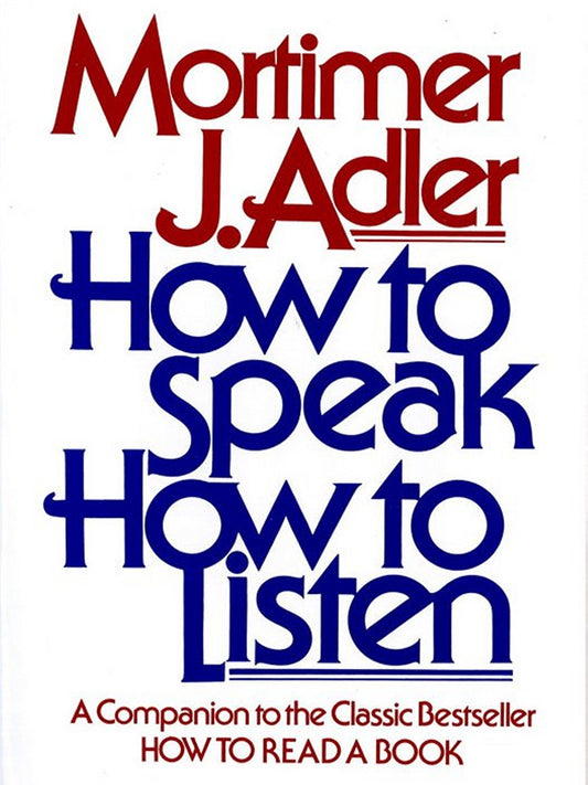 How to Speak, How to Listen